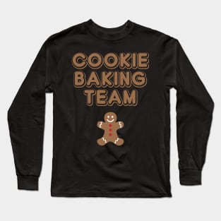 Cookie Baking Team Christmas Baking Team Long Sleeve T-Shirt